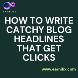 How to Write Catchy Blog Headlines That Get Clicks