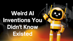 Weird AI Inventions You Didn’t Know Existed