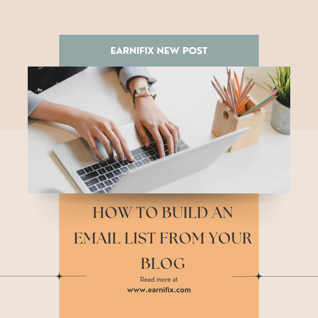 How to Build an Email List from Your Blog How to Build an Email List from Your Blog