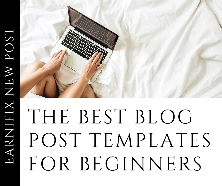 The Best Blog Post Templates for Beginners The Best Blog Post Templates for Beginners