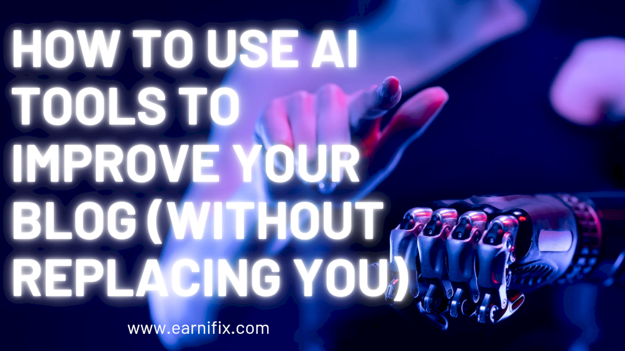 How to Use AI Tools to Improve Your Blog (Without Replacing You) How to Use AI Tools to Improve Your Blog (Without Replacing You)