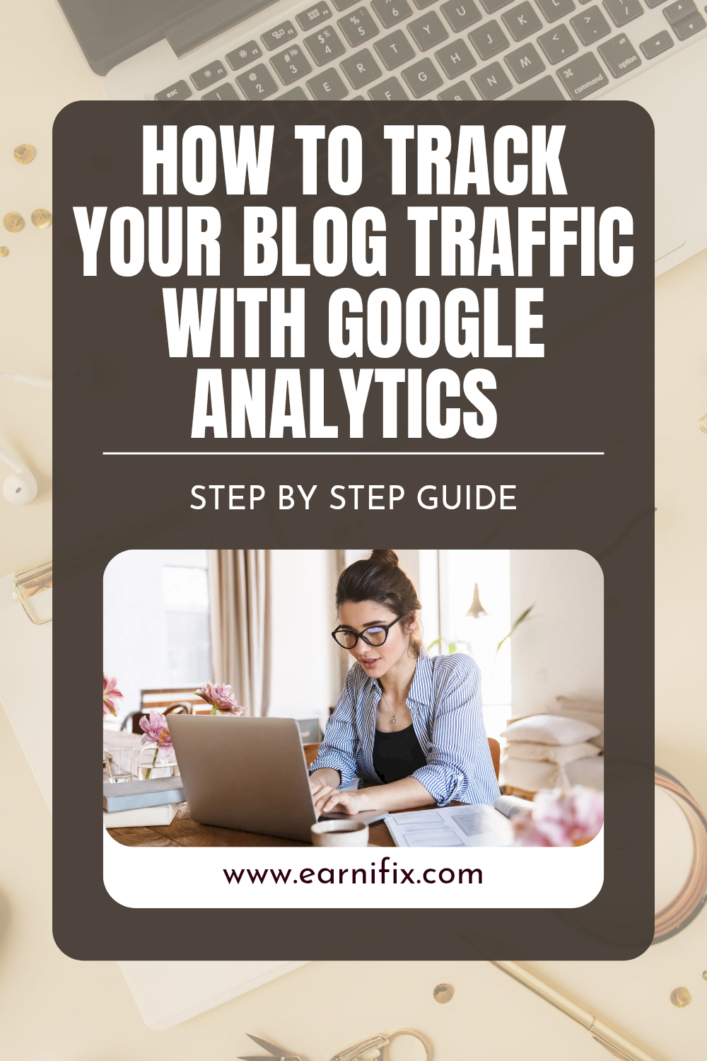 How to Track Your Blog Traffic with Google Analytics How to Track Your Blog Traffic with Google Analytics
