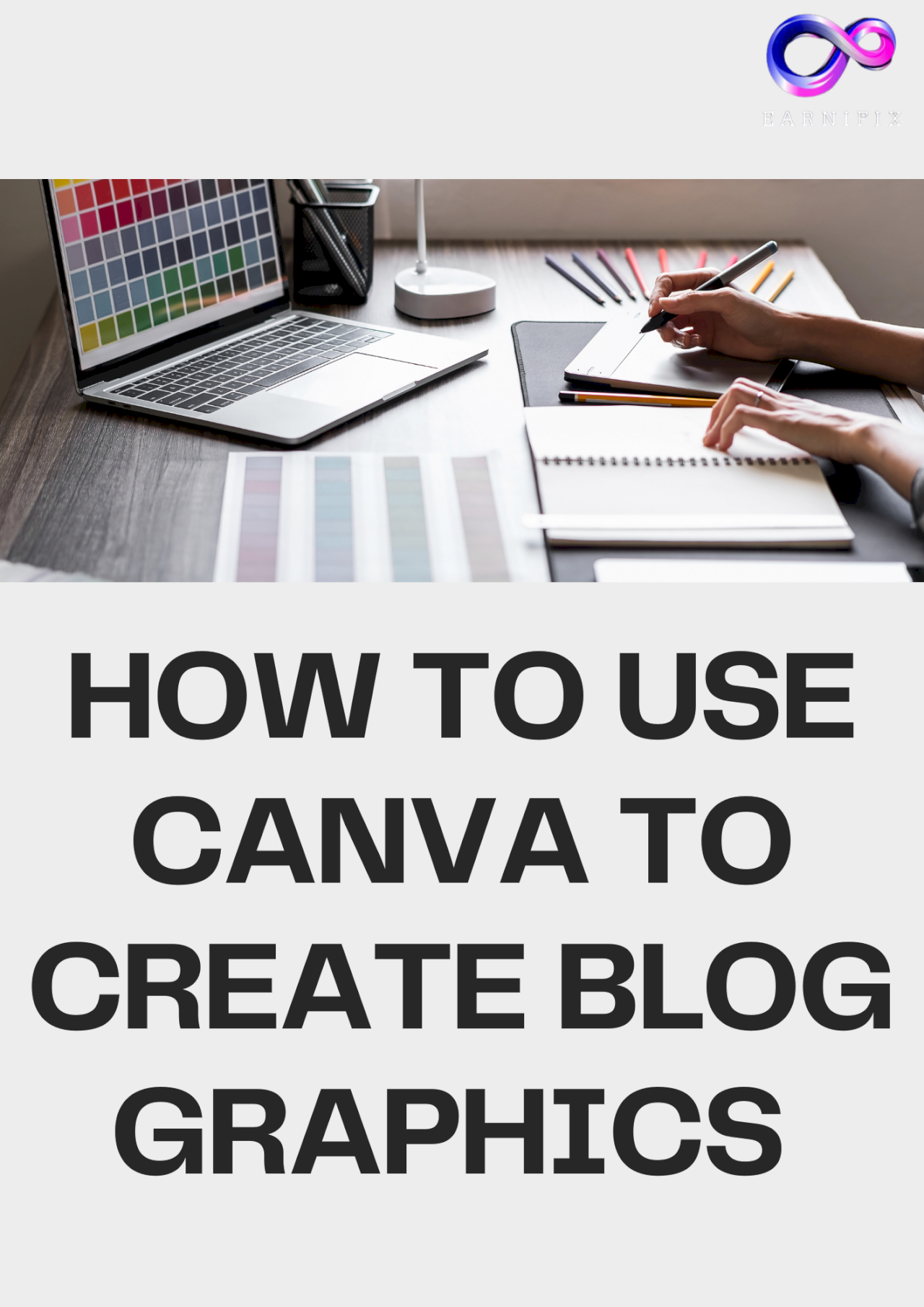 How to Use Canva to Create Blog Graphics How to Use Canva to Create Blog Graphics